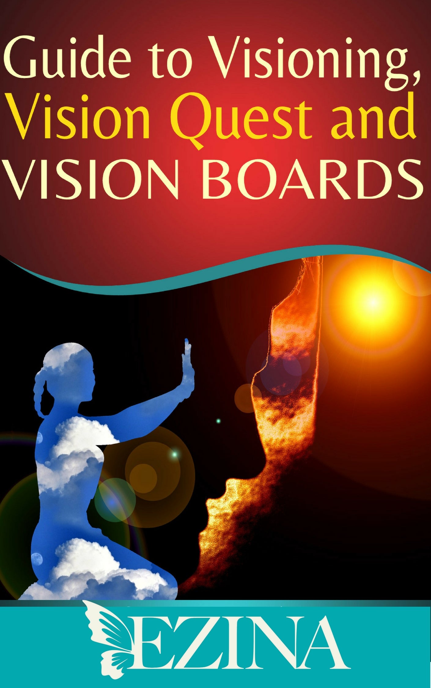 Visioning, Vision Quests & Vision Boards